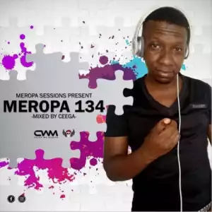 Ceega Wa Meropa - Meropa 134 (100% Local)